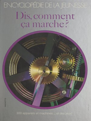 cover image of Dis, comment ça marche ?